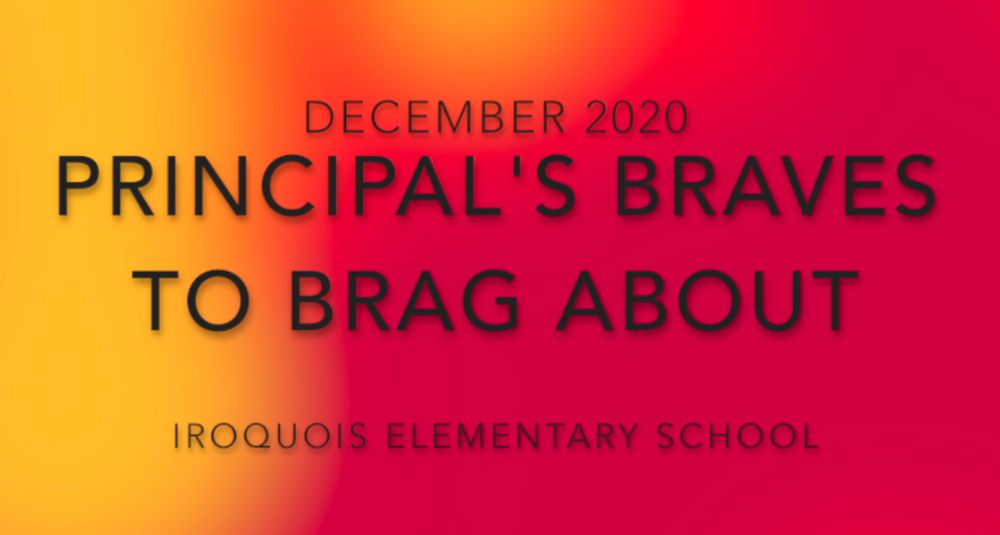 December Principal's Braves to Brag About